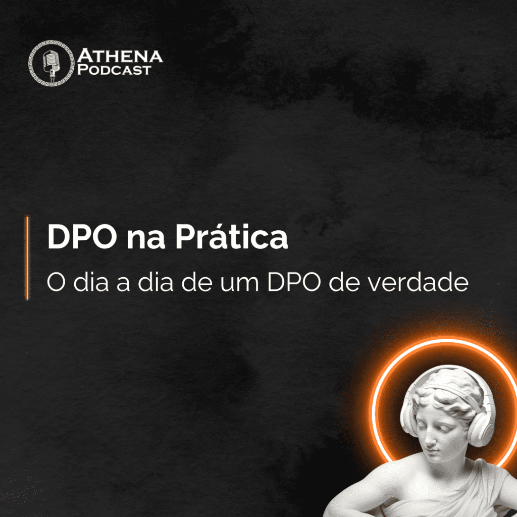 DPO na Prática: Insights Exclusivos sobre o Relançamento do Athena Podcast